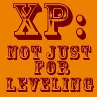 XP: not Just for Leveling Up (VP too) XP: not Just for Leveling Up (VP too)